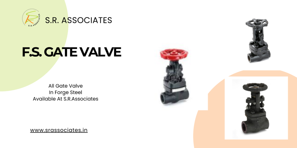 S.R. Associates | F.S. Gate Valve